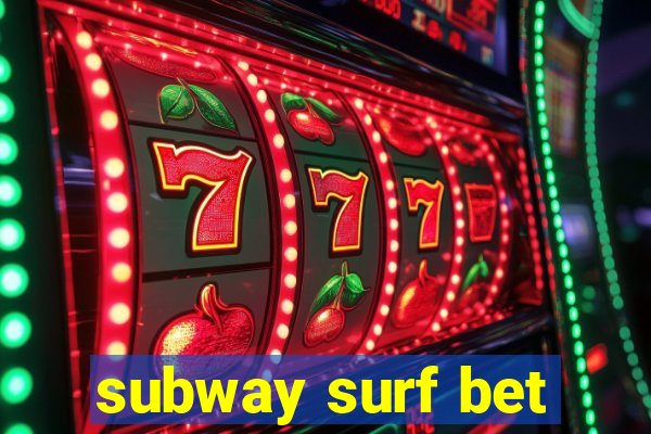 subway surf bet